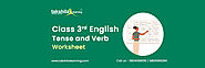 Tense and Verb - Class 3 English Worksheet - English Grammar