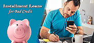 Find Personalized Offers on Installment Loans for Bad Credit