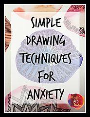 Simple Drawing Techniques for Anxiety