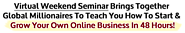 Virtual Weekend Seminar Brings Together Industry Titans To Teach You How To Start & Grow Your Own Online Business In ...