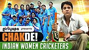 Girliyapa's Chak De! Indian Women Cricketers