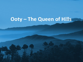 Ooty - An Ultimate Holiday Destination in India: Tour My India
