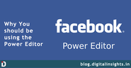Why should you use Power Editor for Facebook Ads
