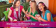 NATIONAL GIRLFRIENDS DAY – August 1