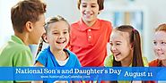NATIONAL SON’S AND DAUGHTER’S DAY – August 11