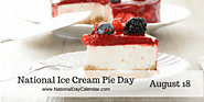 NATIONAL ICE CREAM PIE DAY – August 18