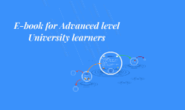 E-book for Advanced University level learners