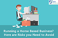 Running a Home Based Business? Here are Risks You Need to Avoid