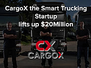 CargoX the Smart Trucking Startup lifts up $20Million