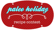 The Paleo Holiday Recipe Contest - over 130 new, festive paleo recipes for you!