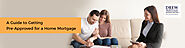 A Guide to Getting Pre-Approved for a Mortgage | Drewmortgage