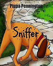 Sniffer: The little dog who loves to sniff (Sniffer Children's Books Age 3-6) (Volume 1)