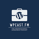 WPcast.fm - The Professional WordPress Podcast