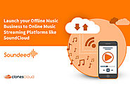 Launch Your Offline Music Business To Online Music Streaming Platforms Like SoundCloud