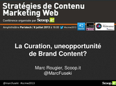 La Curation, une opportunité de Brand Content par Marc Rougier - Conférence #scmw2013