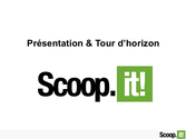 Presentation & Tour d'horizon scoop.it