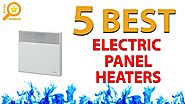 ✅ Best Electric Panel Heaters - Panel Heaters 2017