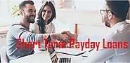 Short Term Payday Loans A Source Of Immediate Money To Deal With Crisis!