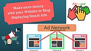 Make more money with your Website or Blog by displaying smart Ad on your website or Blog