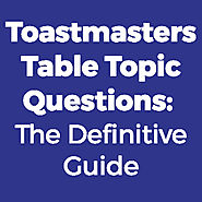 Toastmasters Table Topics: The Definitive Guide | Aristotle's Cafe