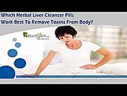 Which Herbal Liver Cleanser Pills Work Best to Remove Toxins from Body?