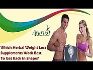 Which Herbal Weight Loss Supplements Work Best to Get Back in Shape?