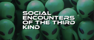 Social Encounters of The Third Kind