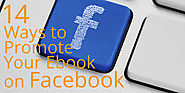 14 Ways to Promote Your Ebook on Facebook