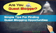 11 Simple Tips to Get Guest Posting Opportunities