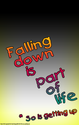 #291 Inspirational Classroom Poster Has Inspiring Message: Falling Down, Getting Up