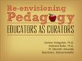 Re-envisioning Modern Pedagogy: Educators as Curators