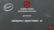 Emergency Arrhythmias 101 with Dr. Brown — Louisville Lectures