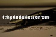 8 things that should be on your resume