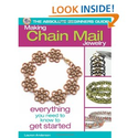 The Absolute Beginners Guide: Making Chain Mail Jewelry: Everything You Need to Know to Get Started: Lauren Anderson:...