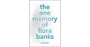 The One Memory of Flora Banks by Emily Barr