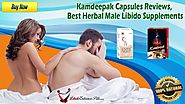 Kamdeepak Capsules Reviews, Best Herbal Male Libido Supplements