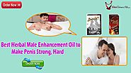 Best Herbal Male Enhancement Oil to Make Penis Strong, Hard