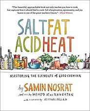 "Salt, Fat, Acid, Heat" by Samin Nosrat
