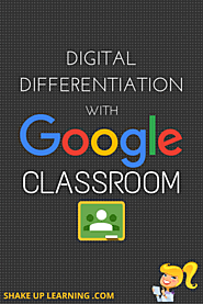 Website at http://www.shakeuplearning.com/blog/how-to-differentiate-assignments-in-google-classroom/
