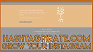 HashTagPirate.com - How To Grow Instagram With Free Automation