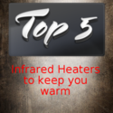 Top Rated Infrared Heaters- Top 5