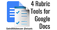 Control Alt Achieve: 4 Fantastic Rubric Tools for Google Docs