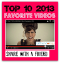 Friday Favorite Videos - 10 Best Videos for 2013