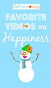 Friday Favorite Videos - on HAPPINESS
