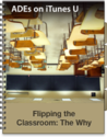 Flipping the Classroom: The Why and the How