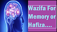 Wazifa for Memory or Hafiza | Best Amal For Love | Best Lost Love Back Wazifa Dua Amal