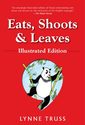 Eats, Shoots & Leaves: Illustrated Ed.: The Zero Tolerance Approach to Punctuation: Lynne Truss, Pat Byrnes: Amazon.c...