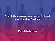 “Gift yourself a solution for all your work troubles. Start using ProofHub.”