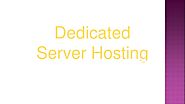 Dedicated server hosting at affordable cost