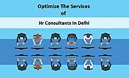 Smith Henry Blog | How To Optimize The Services Of Hr Consultants In Delhi | Talkmarkets